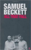 All That Fall by Samuel Beckett